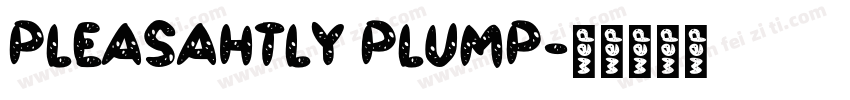 PLEASAHTLY PLUMP字体转换